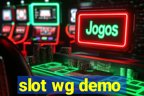 slot wg demo